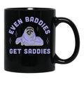 Even Baddies Get Saddies Funny Meme Black Coffee Mug, Gift Coffee Mug - Black