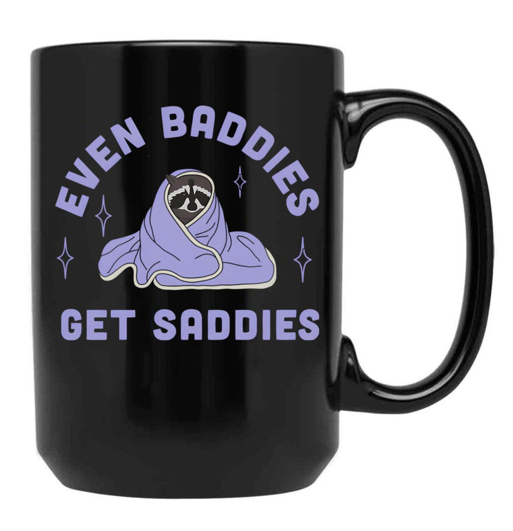 Even Baddies Get Saddies Funny Meme Black Coffee Mug, Gift Coffee Mug