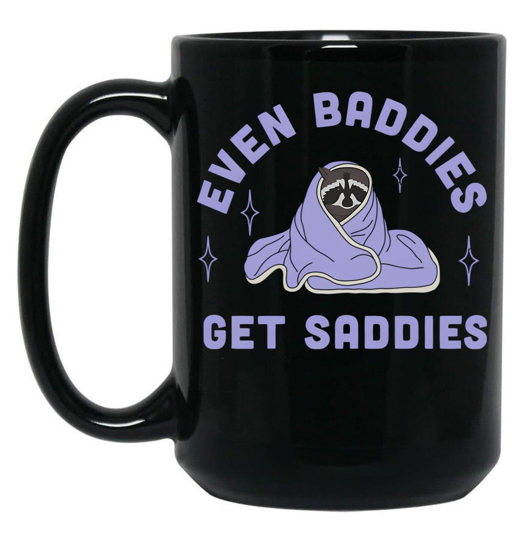 Even Baddies Get Saddies Funny Meme Black Coffee Mug, Gift Coffee Mug