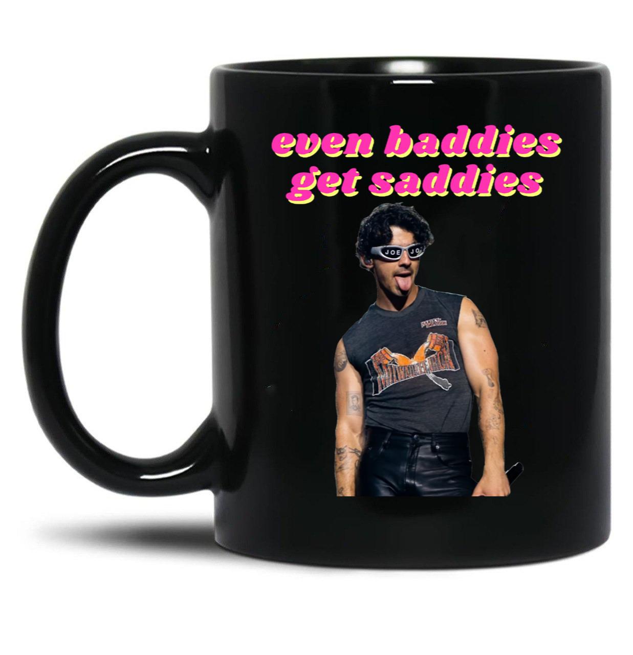 Even Baddies Get Saddies - Joe Jonas Black Coffee Mug, Gift Coffee Mug