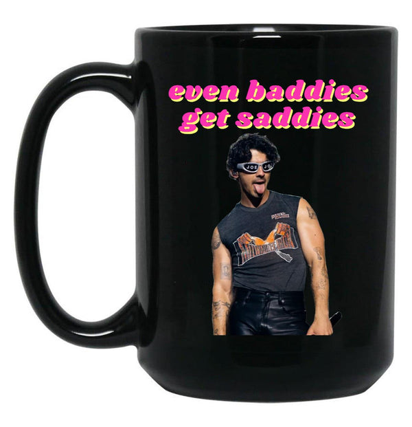 Even Baddies Get Saddies - Joe Jonas Black Coffee Mug, Gift Coffee Mug - Black
