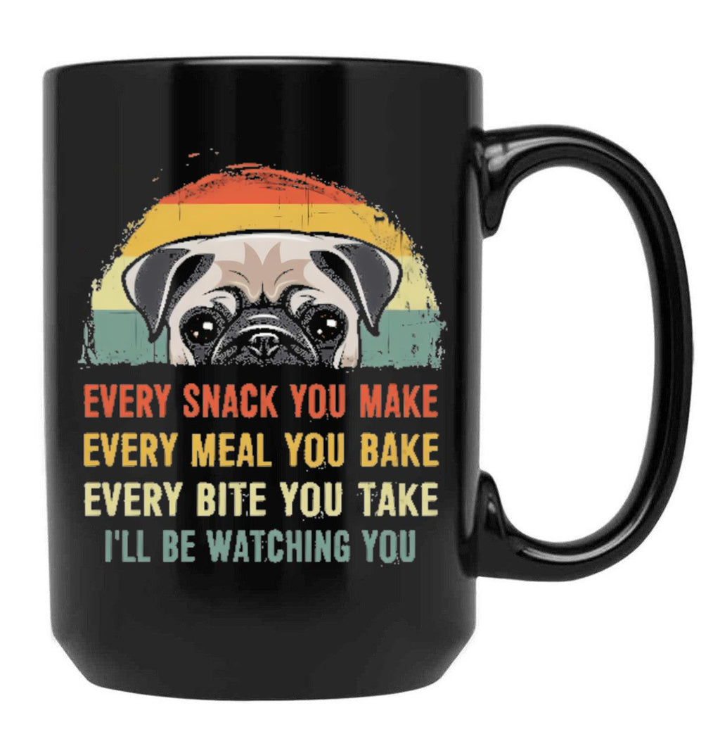 Every Sank You Make Every Male You Bake Every Bite You Take I Will Be Watching You Black Coffee Mug, Gift Coffee Mug