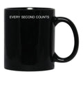 Every Second Counts - Tv Quote - Inspirational Words - Motivational Quotes Black Coffee Mug, Gift Coffee Mug - Black