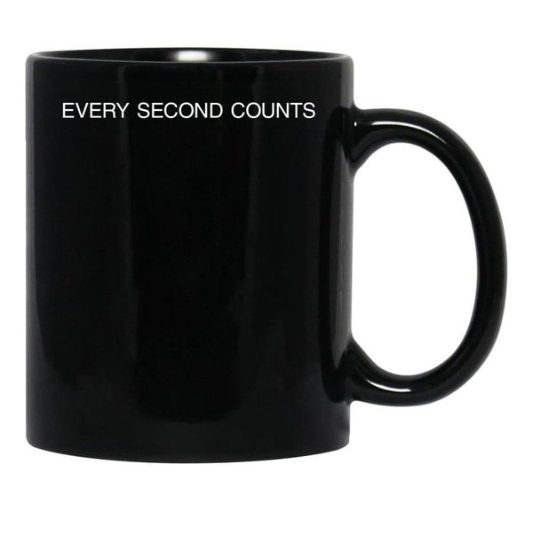 Every Second Counts - Tv Quote - Inspirational Words - Motivational Quotes Black Coffee Mug, Gift Coffee Mug - Black