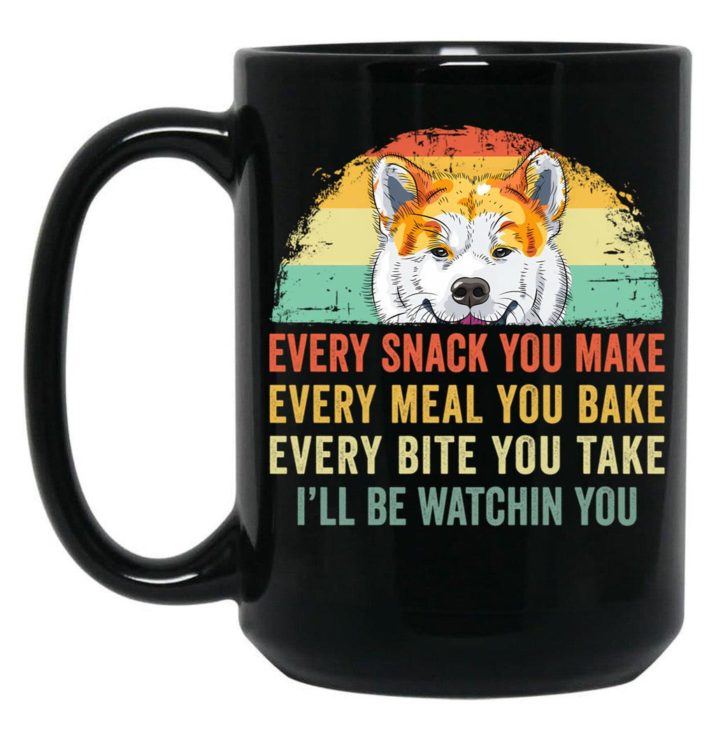 Every Snack You Make Every Meal You Bake Akita Inu Black Coffee Mug, Gift Coffee Mug