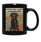 Everyone Loves A Black Lab - Black Labrador Dog Design Black Coffee Mug, Gift Coffee Mug - Black