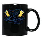 Everything'S Coming Up Milhouse Funny Novelty Cat Lover Cat Owner Gift Black Coffee Mug, Gift Coffee Mug - Black