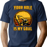 Excavator Your Hole Is My Goal Construction Worker T-Shirt for Men & Women, T-Shirts Graphic Tee - Navy