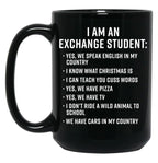 Exchange Student Funny I Am An Exchange Student Black Coffee Mug, Gift Coffee Mug