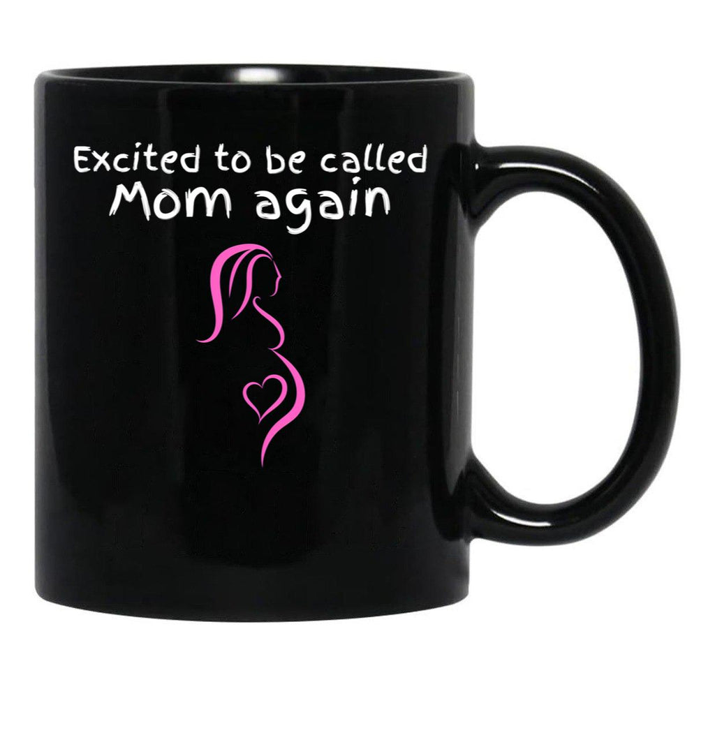 Excited To Be Called Mom Again Black Coffee Mug, Gift Coffee Mug - Black