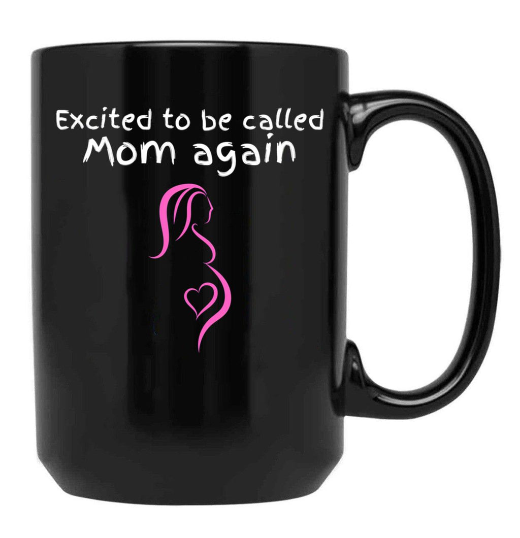 Excited To Be Called Mom Again Black Coffee Mug, Gift Coffee Mug