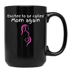 Excited To Be Called Mom Again Black Coffee Mug, Gift Coffee Mug