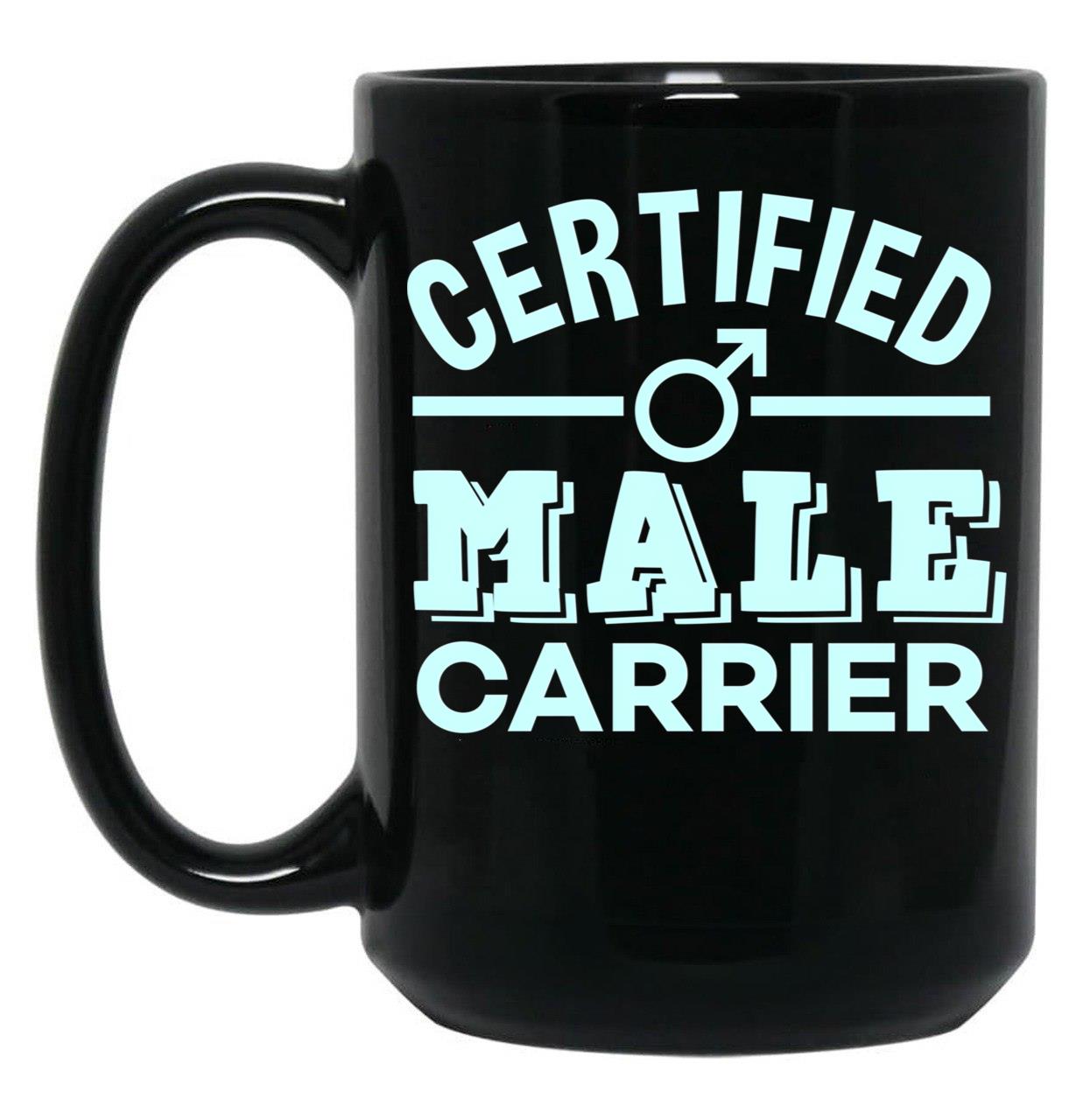 Expecting Mom Of Boys Funny Certified Male Carrier Black Coffee Mug, Gift Coffee Mug