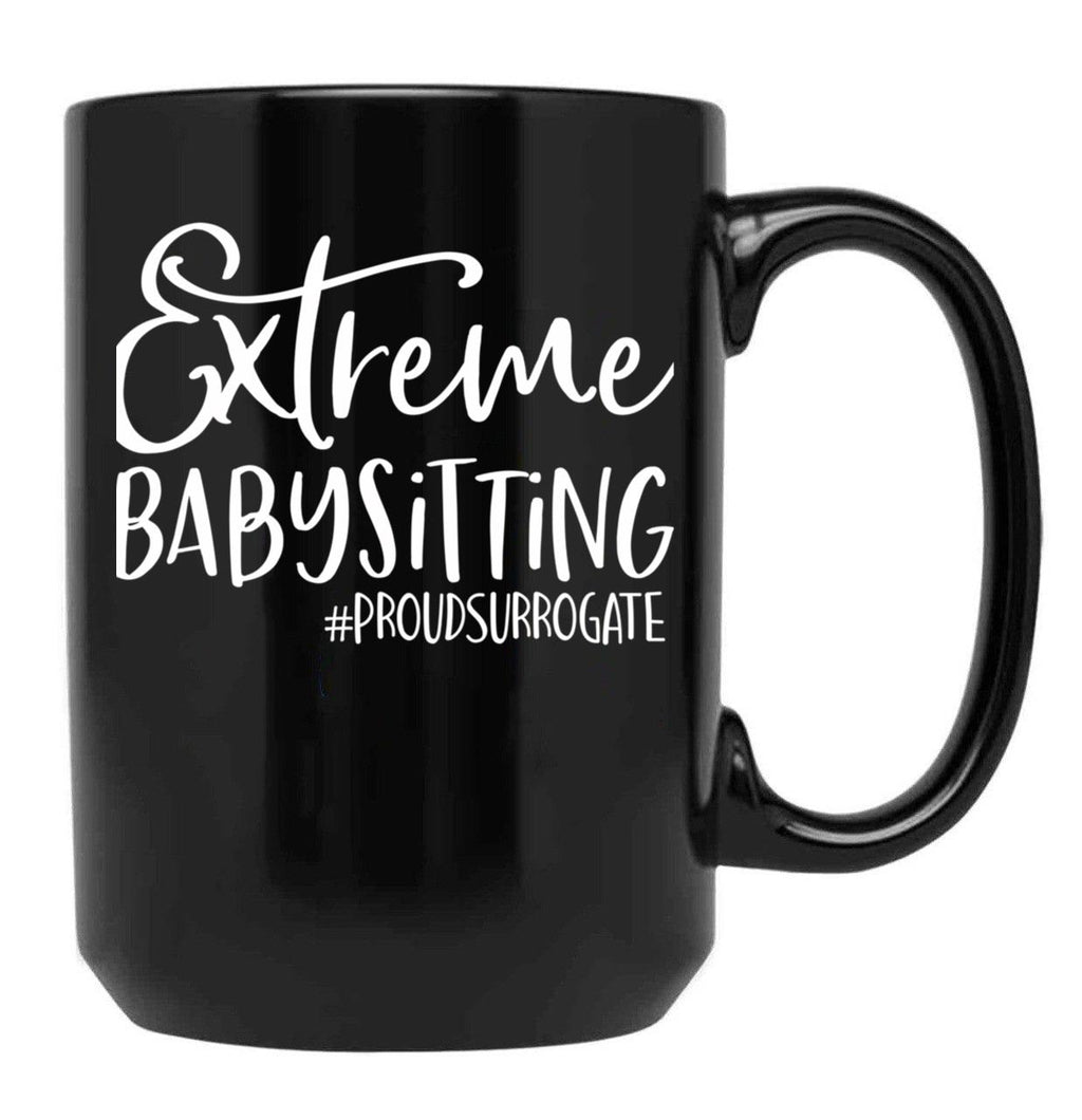 Extreme Babysitting Ivf Surrogate Surrogacy Infertility Black Coffee Mug, Gift Coffee Mug