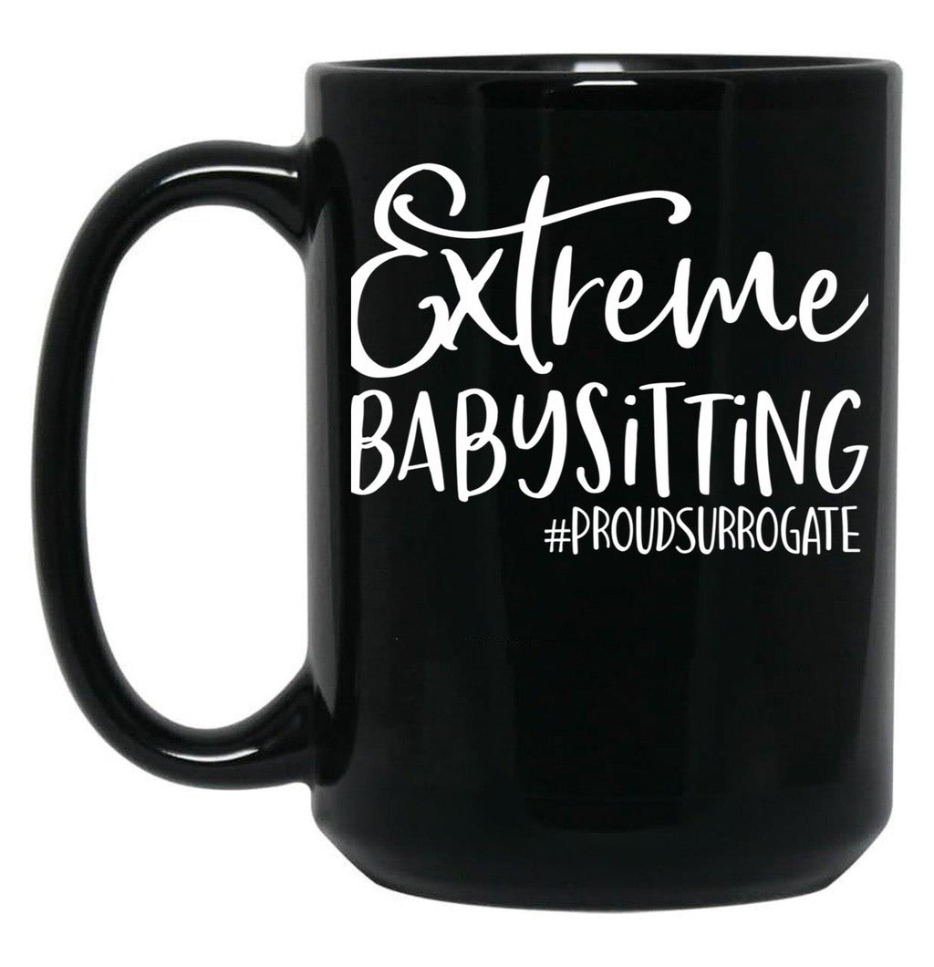 Extreme Babysitting Ivf Surrogate Surrogacy Infertility Black Coffee Mug, Gift Coffee Mug