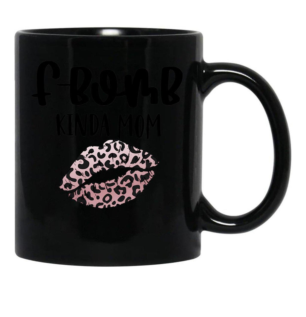 F-Bomb Kinda Mom Black Coffee Mug, Gift Coffee Mug - Black