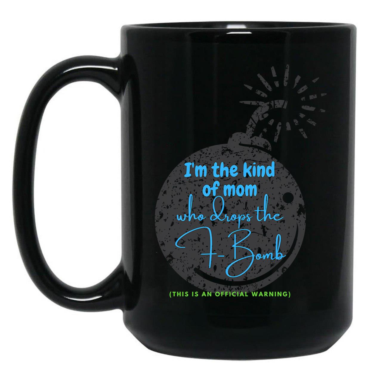 F-Bomb Mom In Blue Black Coffee Mug, Gift Coffee Mug