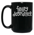 Fairy Dogmother White Black Coffee Mug, Gift Coffee Mug
