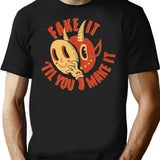 Fake It Til You Make It T-Shirt for Men & Women, T-Shirts Graphic Tee - Black