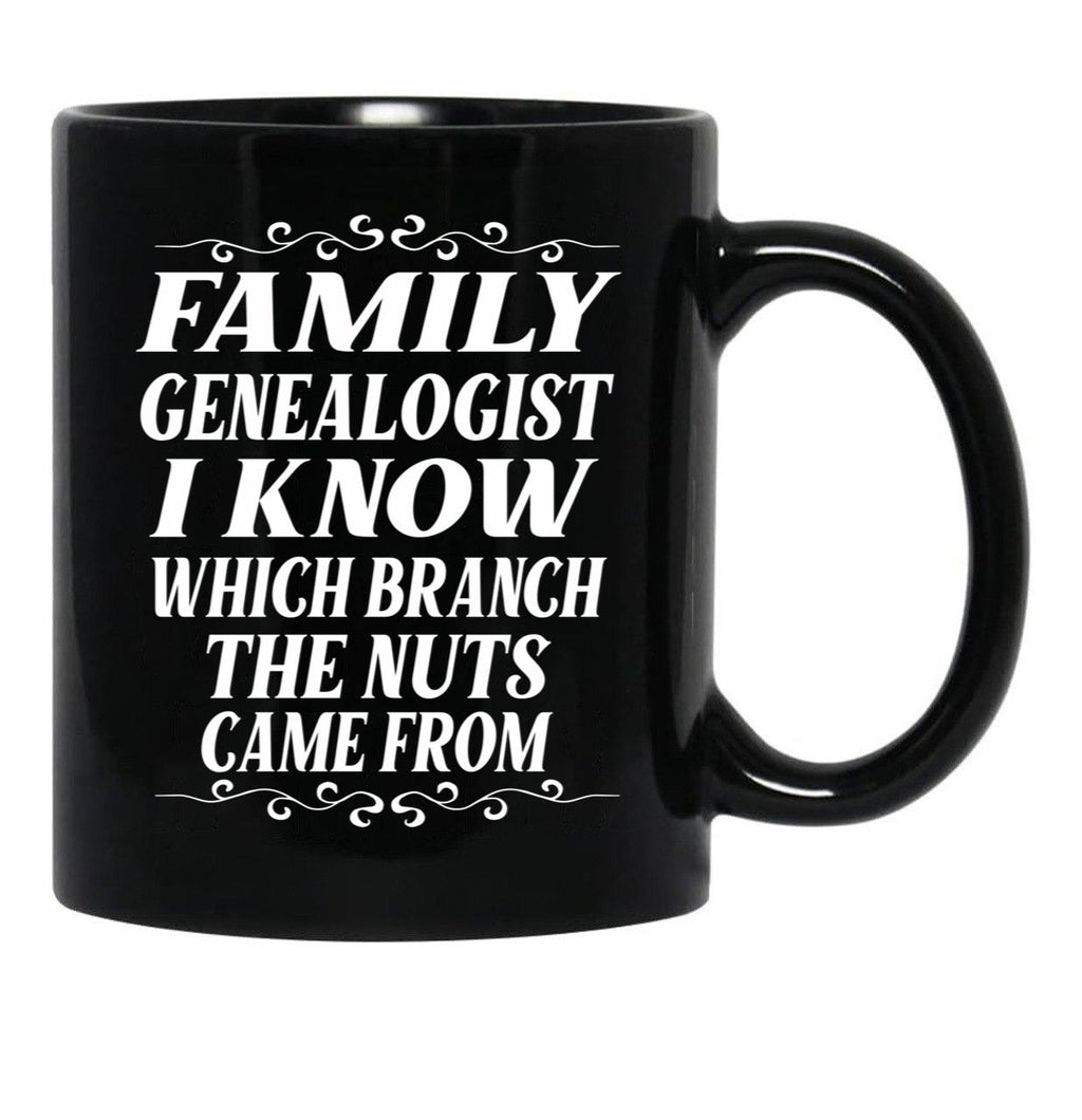 Family Genealogist I Know Which Branch The Nuts Came From Black Coffee Mug, Gift Coffee Mug - Black