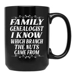 Family Genealogist I Know Which Branch The Nuts Came From Black Coffee Mug, Gift Coffee Mug