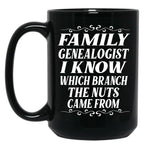 Family Genealogist I Know Which Branch The Nuts Came From Black Coffee Mug, Gift Coffee Mug