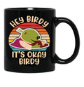 Fan Nanalan Hey Birdy Its Okay Birdy - Wonderful Girl Black Coffee Mug, Gift Coffee Mug - Black