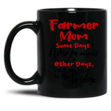 Farmer Mom Some Days I Amaze Myself Other Days I Put My Keys In The Fridge Mothers Day Birthday Funny Farmer Black Coffee Mug, Gift Coffee Mug - Black