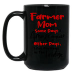 Farmer Mom Some Days I Amaze Myself Other Days I Put My Keys In The Fridge Mothers Day Birthday Funny Farmer Black Coffee Mug, Gift Coffee Mug