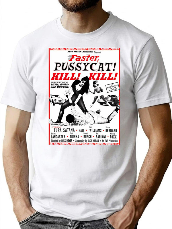 Faster Pussycat Kill Kill T-Shirt for Men & Women, T-Shirts Graphic Tee - White