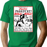 Faster Pussycat Kill Kill T-Shirt for Men & Women, T-Shirts Graphic Tee - Green