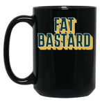 Fat Bastard Dad Funny Mom Funny Black Coffee Mug, Gift Coffee Mug