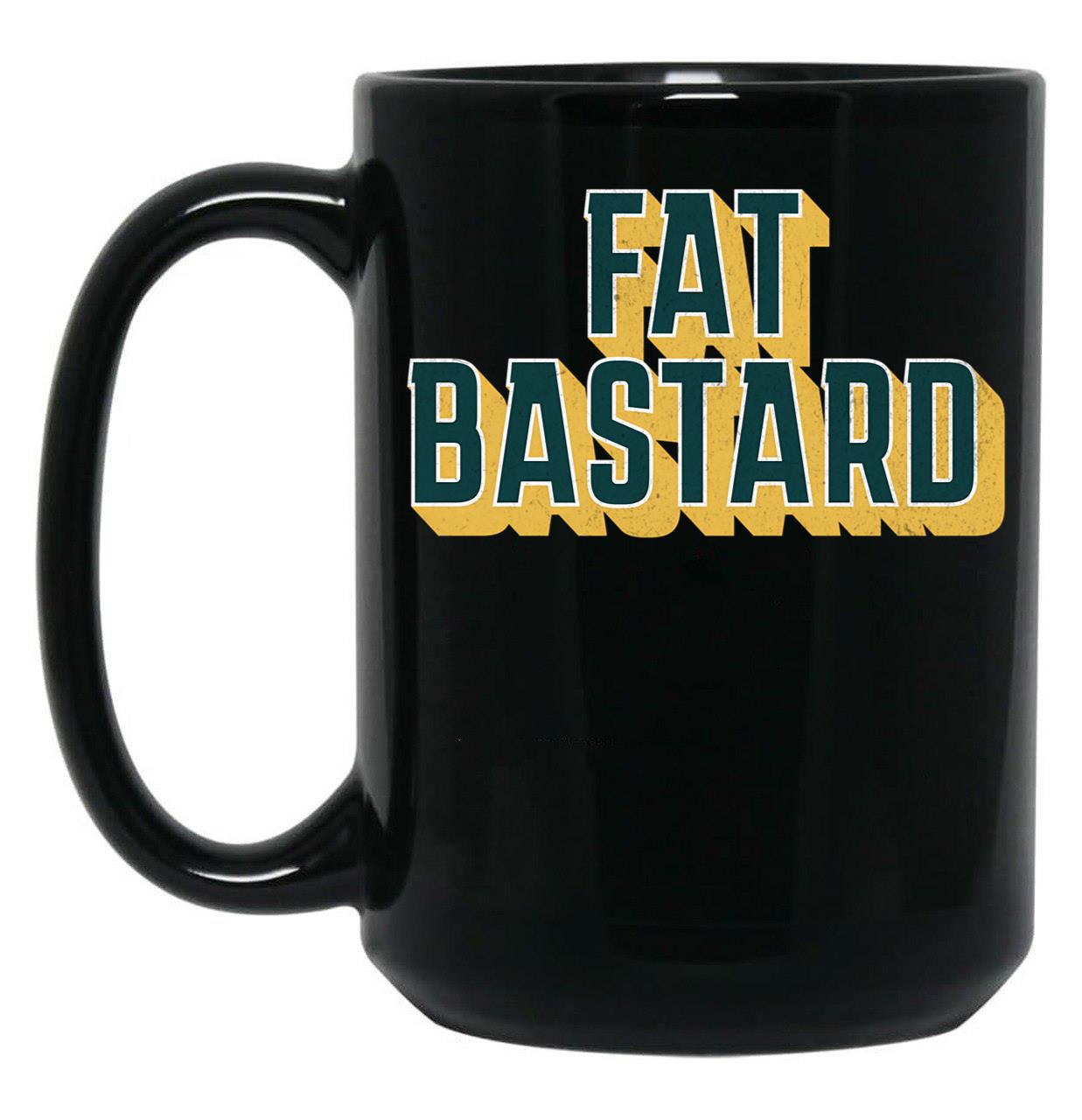 Fat Bastard Dad Funny Mom Funny Black Coffee Mug, Gift Coffee Mug