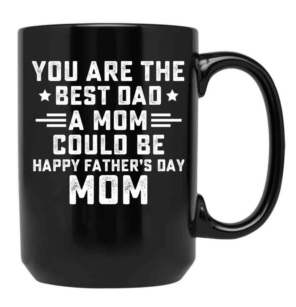 Fathers Day Single Mother Shirt Single Parent Funny Father'S Day Tee Single Mom Black Coffee Mug, Gift Coffee Mug
