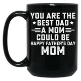 Fathers Day Single Mother Shirt Single Parent Funny Father'S Day Tee Single Mom Black Coffee Mug, Gift Coffee Mug