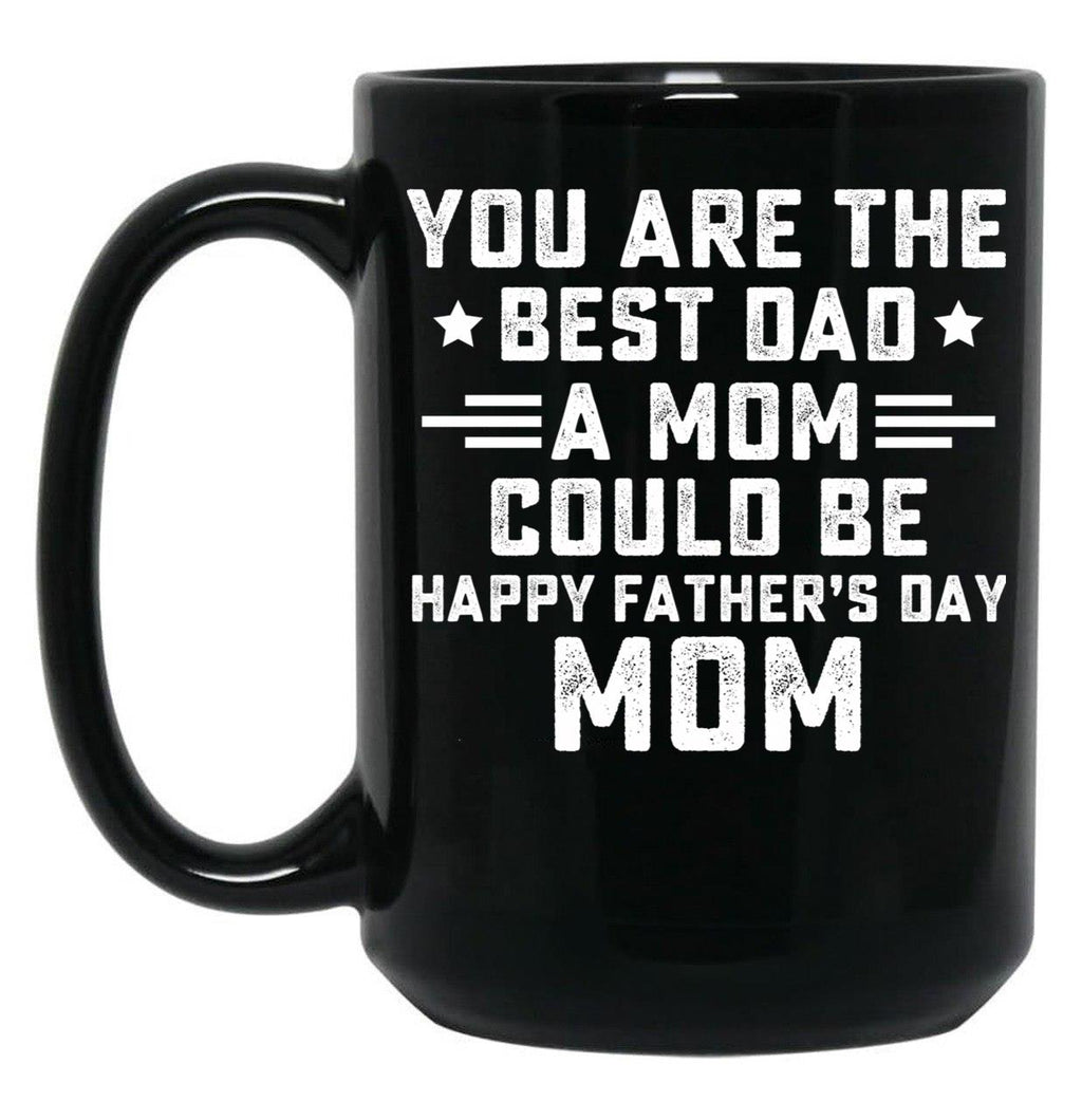 Fathers Day Single Mother Shirt Single Parent Funny Father'S Day Tee Single Mom Black Coffee Mug, Gift Coffee Mug