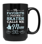 Favorite Figure Skater Calls Mom Black Coffee Mug, Gift Coffee Mug