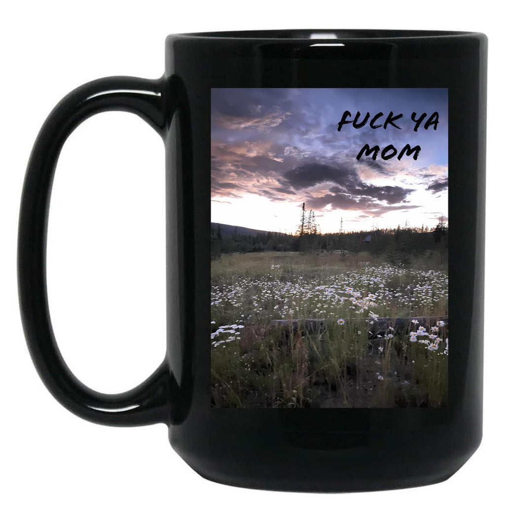 Fck Ya Mom Black Coffee Mug, Gift Coffee Mug