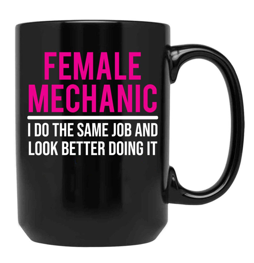 Female Mechanic Funny Women Mechanic Gift T-Shirt Black Coffee Mug, Gift Coffee Mug