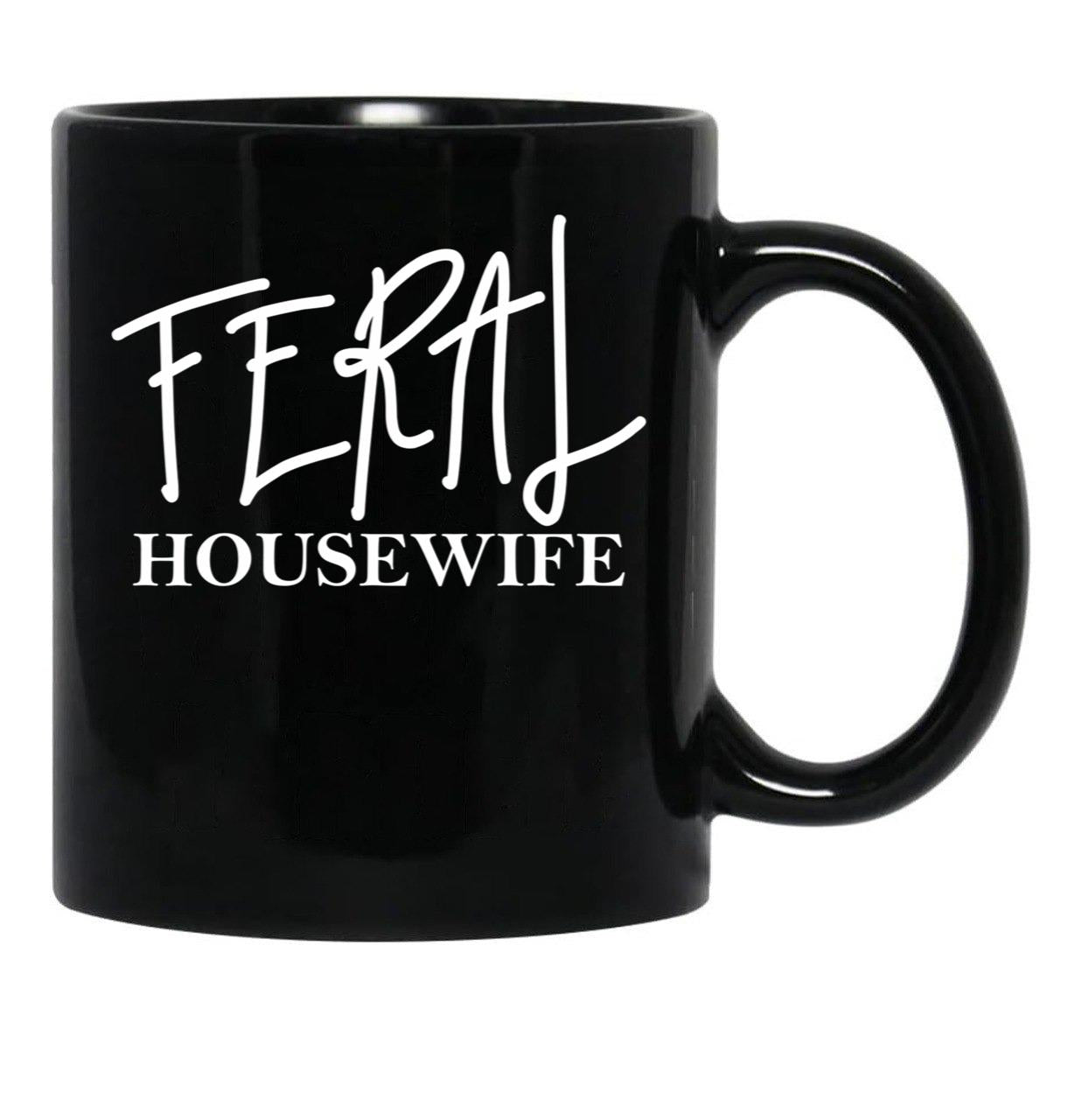 Feral Housewife Black Coffee Mug, Gift Coffee Mug - Black