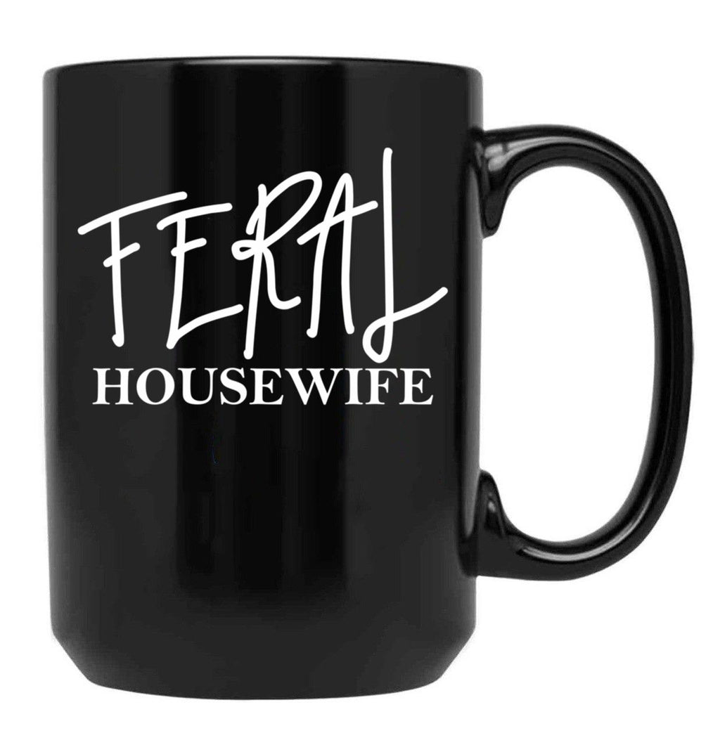 Feral Housewife Black Coffee Mug, Gift Coffee Mug