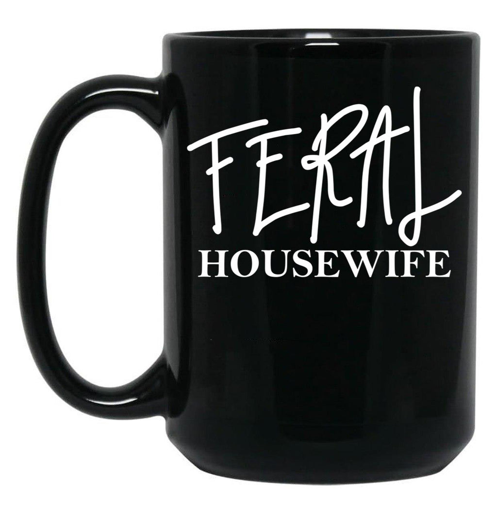 Feral Housewife Black Coffee Mug, Gift Coffee Mug