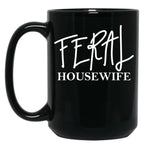 Feral Housewife Black Coffee Mug, Gift Coffee Mug