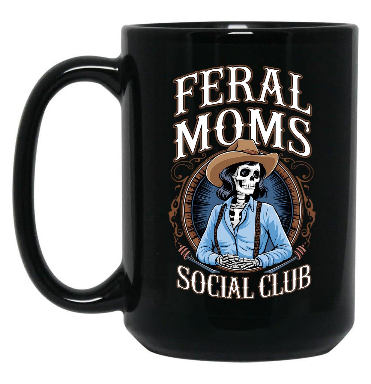 Feral Moms Social Club Black Coffee Mug, Gift Coffee Mug