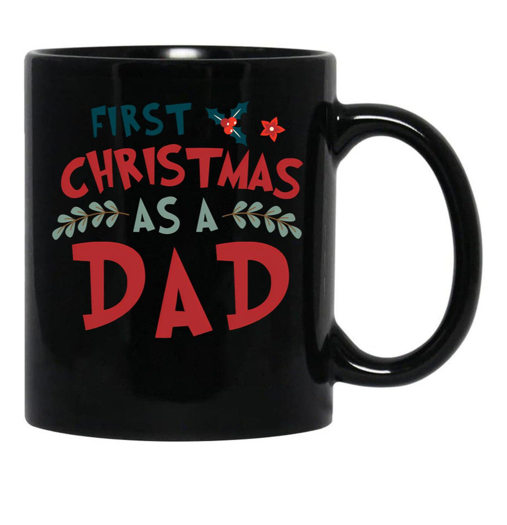 First Christmas As A Dad Funny Xmas Fathers Black Coffee Mug, Gift Coffee Mug - Black