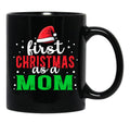 First Christmas As A Momfunny Christmas Saying Black Coffee Mug, Gift Coffee Mug - Black