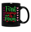 First Christmas As Mum Black Coffee Mug, Gift Coffee Mug - Black