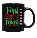 First Christmas As Mum Black Coffee Mug, Gift Coffee Mug - Black