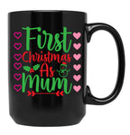 First Christmas As Mum Black Coffee Mug, Gift Coffee Mug