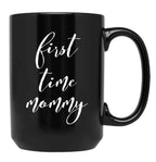 First Time Mommy (3) Black Coffee Mug, Gift Coffee Mug